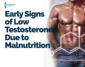 malnutrition affects testosterone levels in men